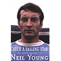 Catch a Falling Star: The Autobiography of Neil Young
