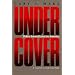 Undercover: Police Surveillance in America (20th Century Fund)