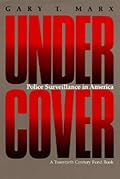 Undercover: Police Surveillance in America (20th Century Fund)