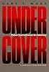 Undercover: Police Surveillance in America (20th Century Fund)