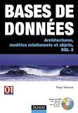 Bases de donn�es : Architectures, mod�les relationnels et objets, SQL3 (+DVD)
