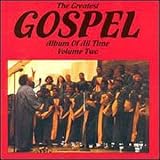 enlarged image: The Greatest Gospel Album of All Time, Vol. 2