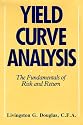 Yield Curve Analysis: The Fundamentals of Risk and Return