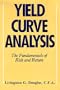 Yield Curve Analysis: The Fundamentals of Risk and Return