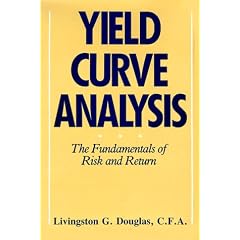 Yield Curve Analysis: The Fundamentals of Risk and Return