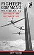 The Fighter Command War Diaries: September 1939 to September 1940 v. 1
