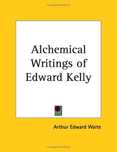 Alchemical Writings of Edward Kelly
