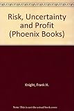Risk, uncertainty and profit