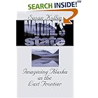 Click here to buy Nature's State: Imagining Alaska as the Last Frontier by  Susan Kollin.