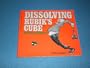 Dissolving Rubik's Cube: The Ultimate Solution