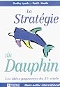 La Stratégie du dauphin : Les idées gagnantes du XXIe siècle