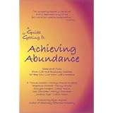 A Guide to Getting It: Achieving Abundance