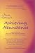 A Guide to Getting It: Achieving Abundance
