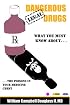 Dangerous Legal Drugs: The Poisons in Your Medicine Chest