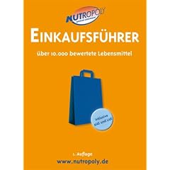 NUTROPOLY. Einkaufsf�hrer: �ber 10.000 bewertete Lebensmittel