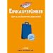 NUTROPOLY. Einkaufsf�hrer: �ber 10.000 bewertete Lebensmittel