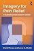 Image of Imagery for Pain Relief: A Scientifically Grounded Guidebook for Clinicians