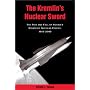 The Kremlin's Nuclear Sword: The Rise and Fall of Russia's Strategic Nuclear Forces, 1945-2000