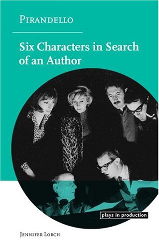 Pirandello: Six Characters in Search of an Author (Plays in Production)