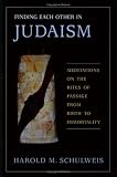 Finding Each Other in Judaism: Meditations on the Rites of Passage from Birth to Immortality Image of Finding Each Other in Judaism: Meditations on the Rites of Passage from Birth to Immortality