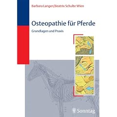Osteopathie f�r Pferde. Grundlagen und Praxis