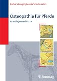 Osteopathie f�r Pferde. Grundlagen und Praxis