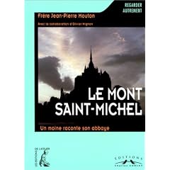 Le Mont-Saint-Michel. Un moine raconte son abbaye