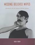 Missing Believed Wiped: Searching for the Lost Treasures of British Television (BFI Film Classics (Paperback))