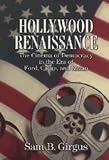 Hollywood Renaissance: The Cinema of Democracy in the Era of Ford, Capra, and Kazan