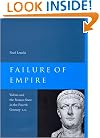 Failure of Empire: Valens and the Roman State in the Fourth Century A.D.
