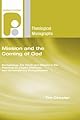 Mission and the Coming of God: Eschatology, the Trinity and Mission in the Theology of Jürgen Moltmann (Paternoster Theological Monographs)