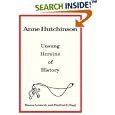 Anne Hutchinson: Unsung Heroine of History by Bianca A. Leonardo and Winnifred King Rugg
