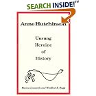 Click here to buy Anne Hutchinson: Unsung Heroine of History by  Bianca A. Leonardo and Winnifred King Rugg.