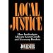 Local Justice: How Institutions Allocate Scarce Goods & Necessary Burdens