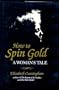 How to Spin Gold: A Woman's Tale