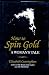 How to Spin Gold: A Woman's Tale