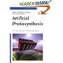 Artificial Photosynthesis: From Basic Biology to Industrial Application