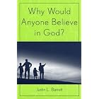 Click here to buy Why Would Anyone Believe in God? (Cognitive Science of Religion Series) by  Justin L. Barrett.
