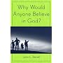 Why Would Anyone Believe in God? (Cognitive Science of Religion Series)