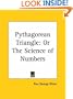 Pythagorean Triangle: or The Science of Numbers