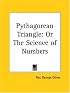 Pythagorean Triangle: or The Science of Numbers