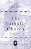 The Catholic Church: A Short History (Modern Library Chronicles)