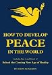 How to Develop Peace in the World: Includes Part 1 and 2 of Subud the Coming New Age of Reality