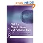 CBT for Chronic Illness and Palliative Care: A Workbook and Toolkit