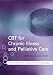 CBT for Chronic Illness and Palliative Care: A Workbook and Toolkit CBT for Chronic Illness and Palliative Care: A Workbook and Toolkit