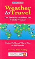 Weather to Travel: The Traveller's Guide to the World's Weather (Tomorrows Redbooks)