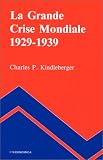 La grande crise mondiale 1929-1939