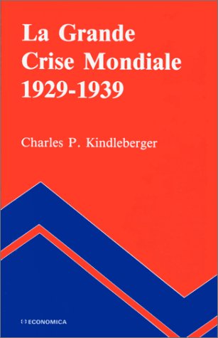 La grande crise mondiale 1929-1939