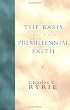 The Basis of the Premillennial Faith