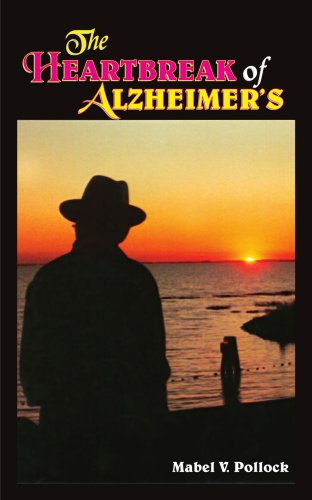THE HEARTBREAK OF ALZHEIMER'S THE HEARTBREAK OF ALZHEIMER'S